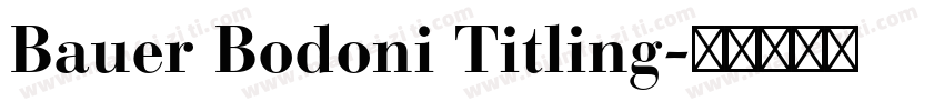 Bauer Bodoni Titling字体转换